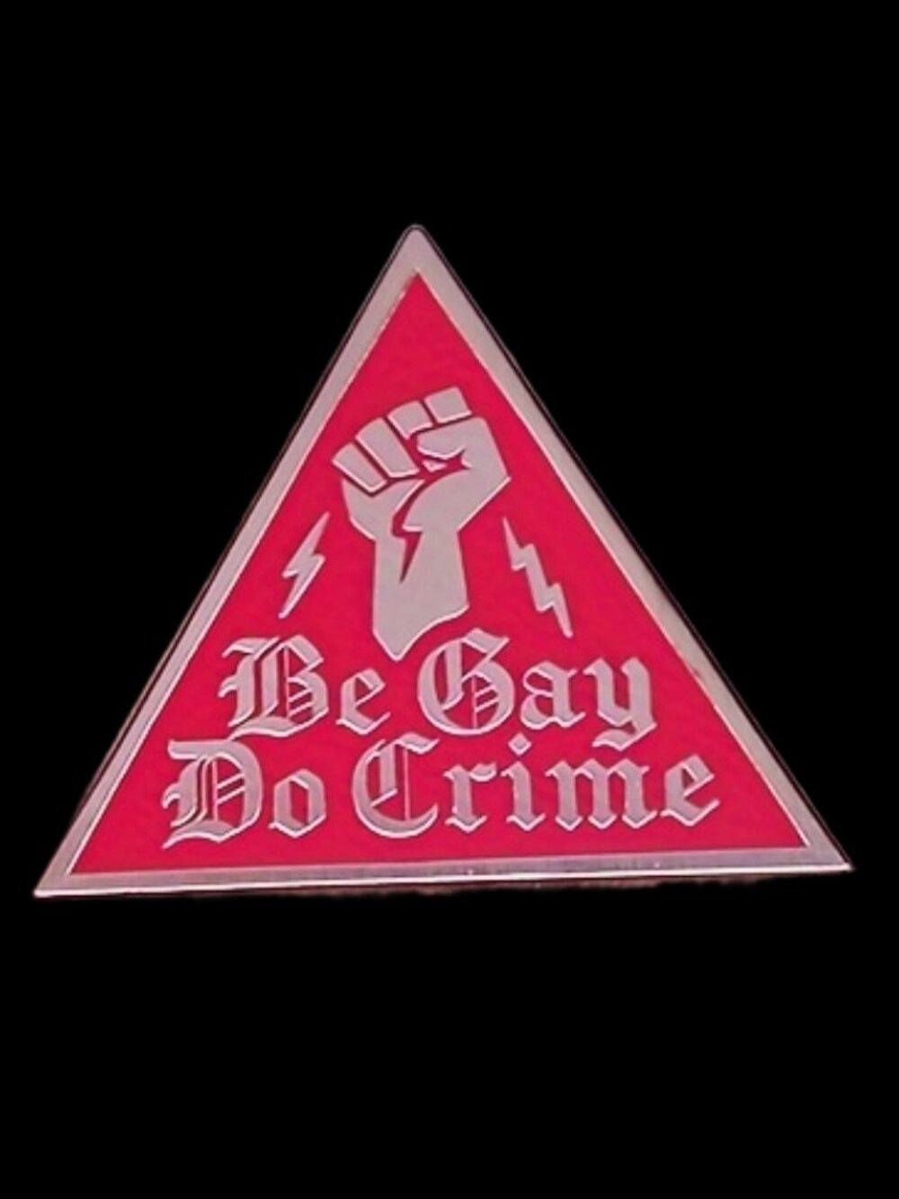 "BE GAY DO CRIME" OIL DRIPPED ENAMEL PIN LAPEL PIN BROOCH NWT